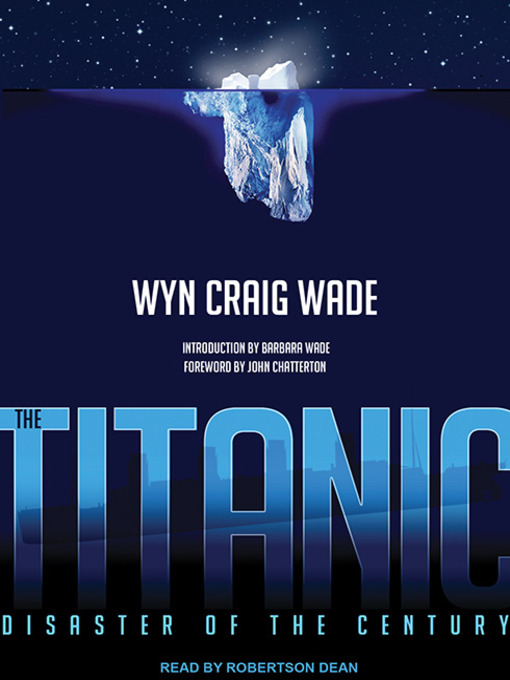 Title details for The Titanic by Wyn Craig Wade - Available